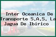Inter Oceanica De Transporte S.A.S. La Jagua De Ibirico 