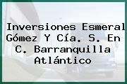 Inversiones Esmeral Gómez Y Cía. S. En C. Barranquilla Atlántico