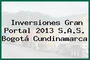 Inversiones Gran Portal 2013 S.A.S. Bogotá Cundinamarca