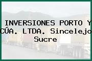 INVERSIONES PORTO Y CÚA. LTDA. Sincelejo Sucre