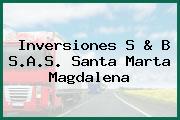 Inversiones S & B S.A.S. Santa Marta Magdalena