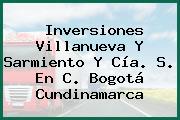 Inversiones Villanueva Y Sarmiento Y Cía. S. En C. Bogotá Cundinamarca