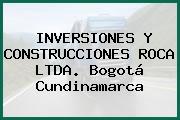 INVERSIONES Y CONSTRUCCIONES ROCA LTDA. Bogotá Cundinamarca