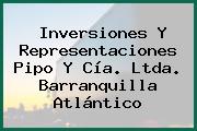 Inversiones Y Representaciones Pipo Y Cía. Ltda. Barranquilla Atlántico