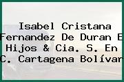 Isabel Cristana Fernandez De Duran E Hijos & Cia. S. En C. Cartagena Bolívar