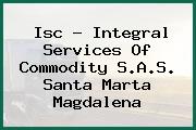 Isc - Integral Services Of Commodity S.A.S. Santa Marta Magdalena