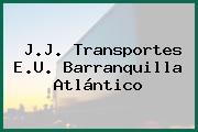 J.J. Transportes E.U. Barranquilla Atlántico