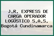 J.R. EXPRESS DE CARGA OPERADOR LOGÚSTICO S.A.S. Bogotá Cundinamarca