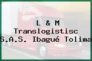 L & M Translogistisc S.A.S. Ibagué Tolima