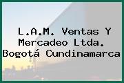 L.A.M. Ventas Y Mercadeo Ltda. Bogotá Cundinamarca