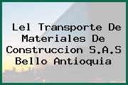 Lel Transporte De Materiales De Construccion S.A.S Bello Antioquia