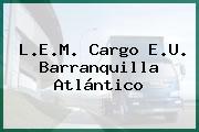 L.E.M. Cargo E.U. Barranquilla Atlántico