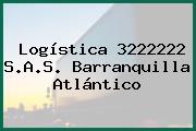 Logística 3222222 S.A.S. Barranquilla Atlántico