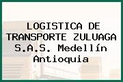LOGISTICA DE TRANSPORTE ZULUAGA S.A.S. Medellín Antioquia