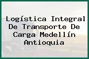 Logística Integral De Transporte De Carga Medellín Antioquia