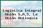 Logística Integral Unión S.A.S. La Unión Antioquia