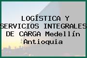 LOGÍSTICA Y SERVICIOS INTEGRALES DE CARGA Medellín Antioquia