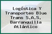 Logistica Y Transportes Blue Trans S.A.S. Barranquilla Atlántico