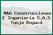 M&A Construcciones E Ingenieria S.A.S Tunja Boyacá