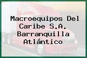Macroequipos Del Caribe S.A. Barranquilla Atlántico