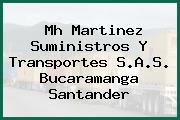 Mh Martinez Suministros Y Transportes S.A.S. Bucaramanga Santander
