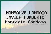 MONSALVE LONDOÞO JAVIER HUMBERTO Montería Córdoba