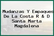 Mudanzas Y Empaques De La Costa R & D Santa Marta Magdalena