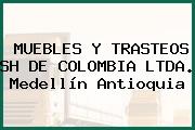 MUEBLES Y TRASTEOS SH DE COLOMBIA LTDA. Medellín Antioquia