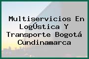 Multiservicios En LogÚstica Y Transporte Bogotá Cundinamarca
