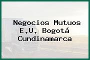 Negocios Mutuos E.U. Bogotá Cundinamarca