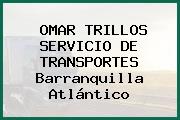 OMAR TRILLOS SERVICIO DE TRANSPORTES Barranquilla Atlántico