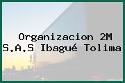 Organizacion 2M S.A.S Ibagué Tolima