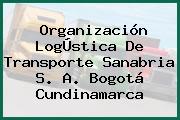 Organización LogÚstica De Transporte Sanabria S. A. Bogotá Cundinamarca