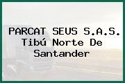 PARCAT SEUS S.A.S. Tibú Norte De Santander