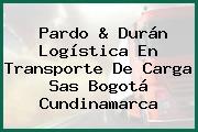 Pardo & Durán Logística En Transporte De Carga Sas Bogotá Cundinamarca