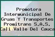 Promotora Intermunicipal De Gruas Y Transportes Promitrans S.A.S. Cali Valle Del Cauca