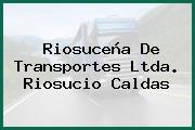 Riosuceña De Transportes Ltda. Riosucio Caldas