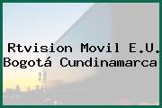 Rtvision Movil E.U. Bogotá Cundinamarca