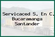 Servicaced S. En C. Bucaramanga Santander
