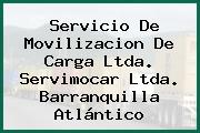 Servicio De Movilizacion De Carga Ltda. Servimocar Ltda. Barranquilla Atlántico