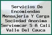 Servicios De Encomiendas Mensajeria Y Carga Sociedad Anonima Serviemcar S A Cali Valle Del Cauca