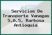 Servicios De Transporte Vanegas S.A.S. Barbosa Antioquia