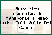Servicios Integrales De Transporte Y Aseo Ltda. Cali Valle Del Cauca