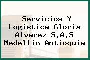 Servicios Y Logística Gloria Alvarez S.A.S Medellín Antioquia