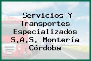 Servicios Y Transportes Especializados S.A.S. Montería Córdoba