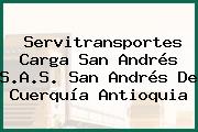Servitransportes Carga San Andrés S.A.S. San Andrés De Cuerquía Antioquia