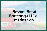 Seven Send Barranquilla Atlántico