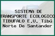 SISTEMA DE TRANSPORTE ECOLOGICO TIBUFALO E.U. Tibú Norte De Santander