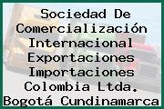 Sociedad De Comercialización Internacional Exportaciones Importaciones Colombia Ltda. Bogotá Cundinamarca