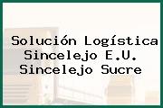 Solución Logística Sincelejo E.U. Sincelejo Sucre